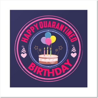 happy quarantined birthday 2020 quarantined birthday gift Posters and Art